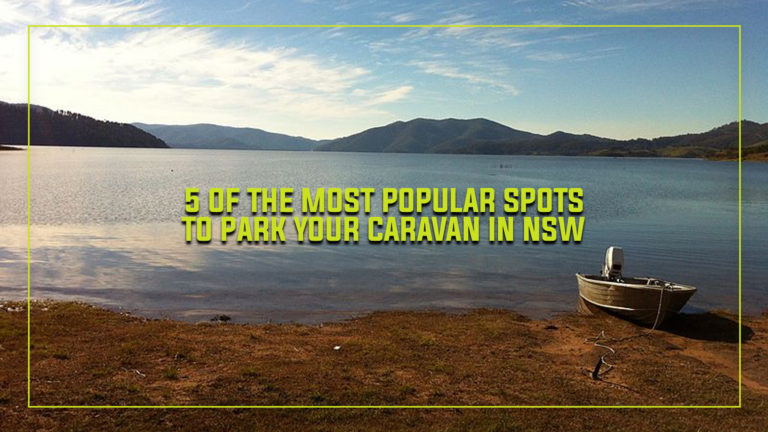 5 of the Most Popular Spots to Park Your Caravan in NSW