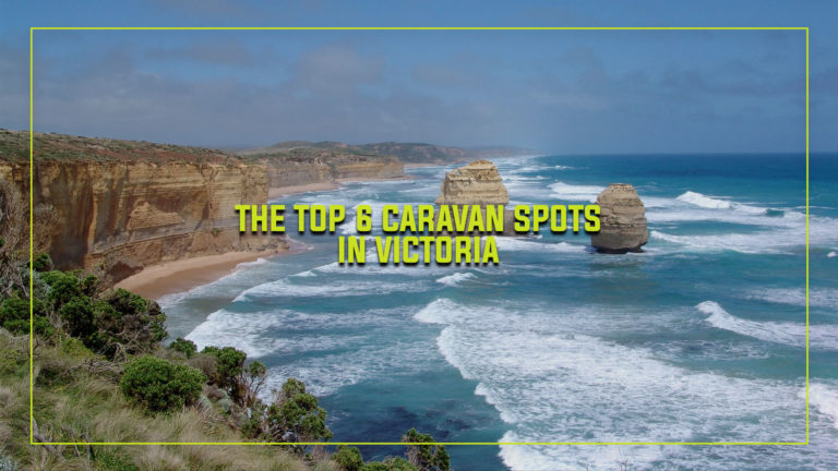 Top 6 Caravan Spots in Victoria