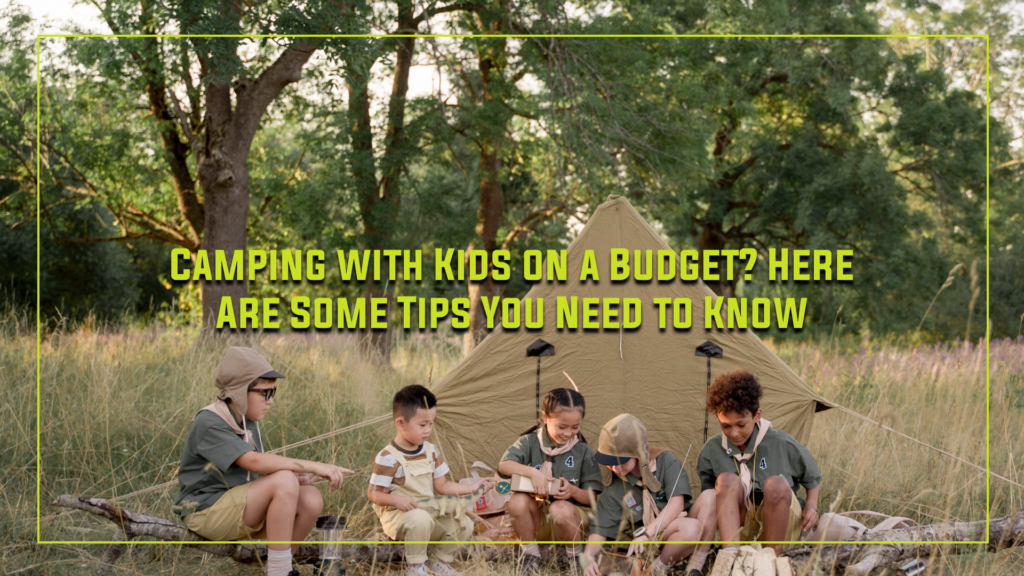Camping with Kids on a Budget