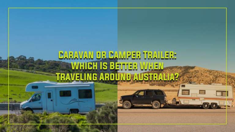 Caravan vs Camper Trailer